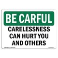 Signmission OSHA CAREFUL, Carelessness Can Hurt You & Others, 18in X 12in Rigid Plastic, 12" W, 18" L, Landscape OS-BC-P-1218-L-10019